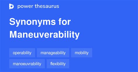 maneuvered thesaurus|manoeuvrability synonym.